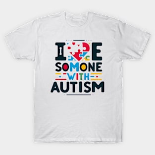 I Love Someone with Autism Awareness Support T-Shirt